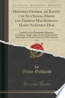 libro Historia General De España Y De Sus Indias, Desde Los Tiempos Mas Remotos Hasta Nuestros Dias, Vol. 1